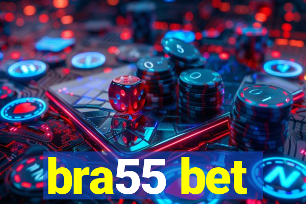 bra55 bet